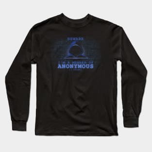 I'm A Member of Anonymous I Think Funny Long Sleeve T-Shirt